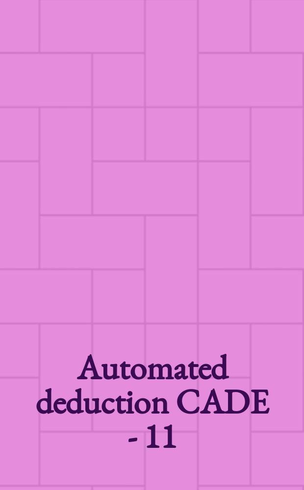 Automated deduction CADE - 11