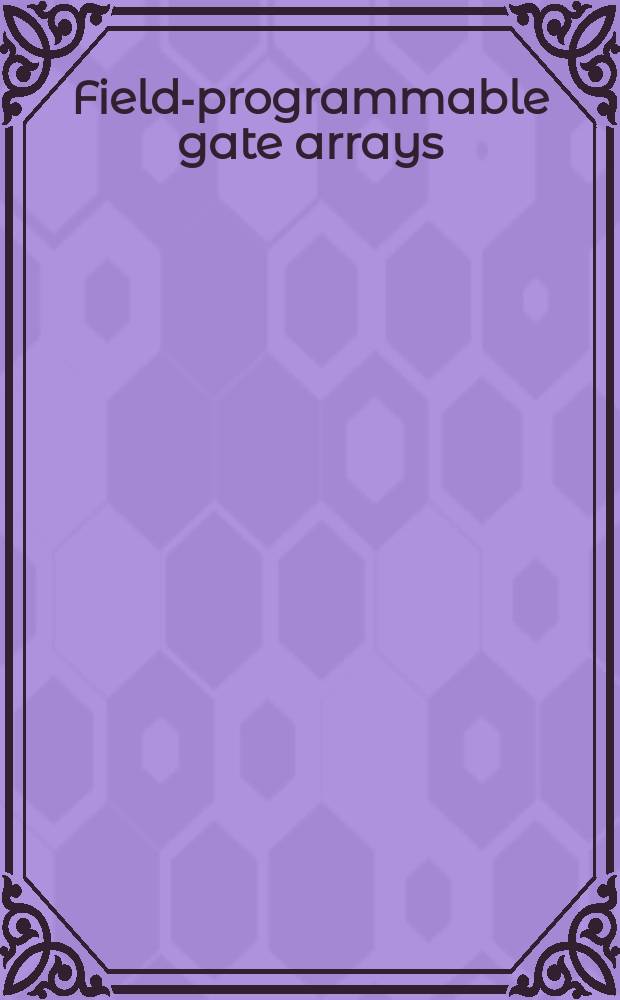 Field-programmable gate arrays