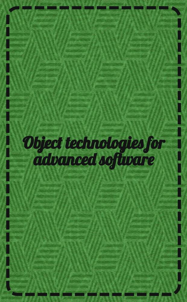 Object technologies for advanced software