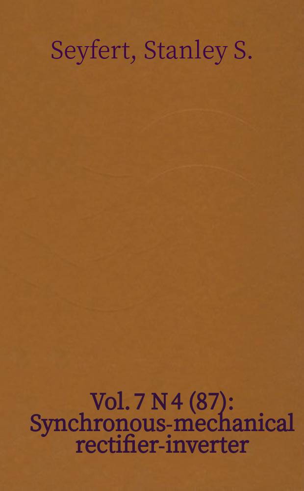 Vol. 7 N 4 (87) : Synchronous-mechanical rectifier-inverter