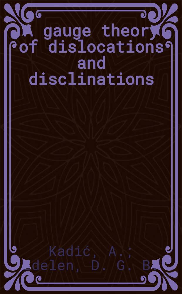 A gauge theory of dislocations and disclinations