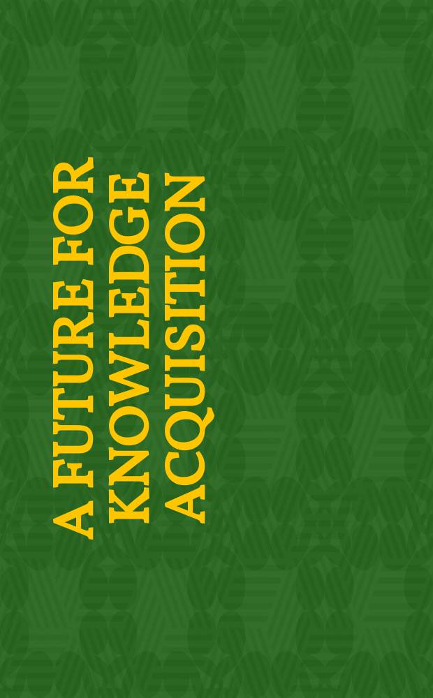 A future for knowledge acquisition