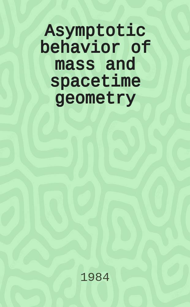 Asymptotic behavior of mass and spacetime geometry
