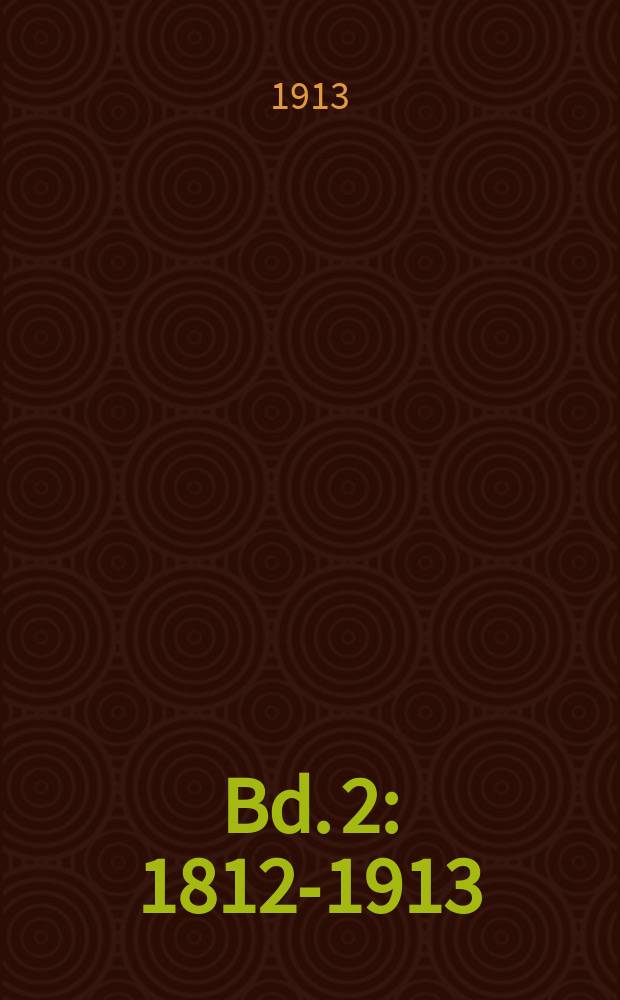 Bd. 2 : 1812-1913