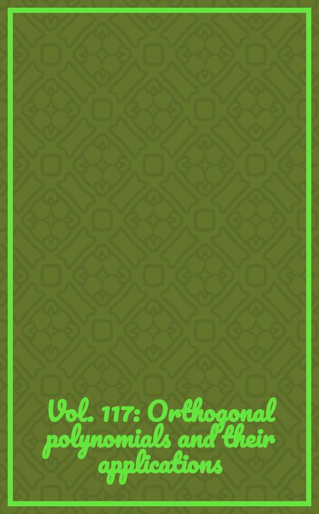 Vol. 117 : Orthogonal polynomials and their applications