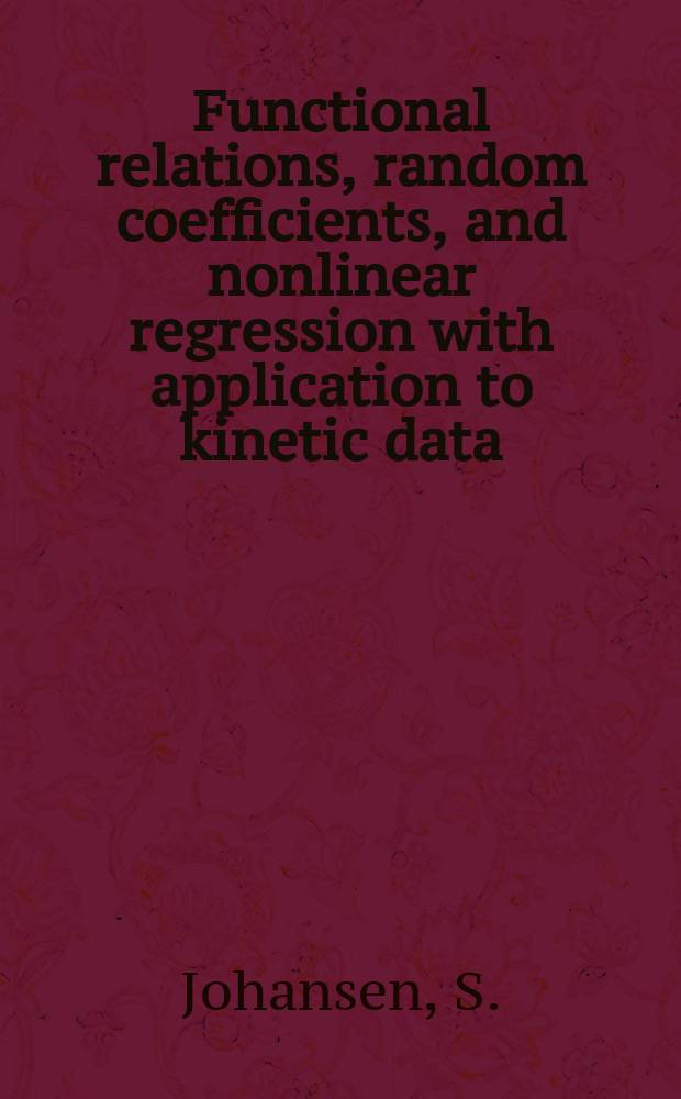 22 : Functional relations, random coefficients, and nonlinear regression with application to kinetic data