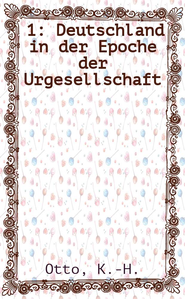 [1] : Deutschland in der Epoche der Urgesellschaft
