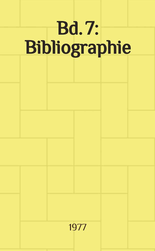 Bd. 7 : Bibliographie