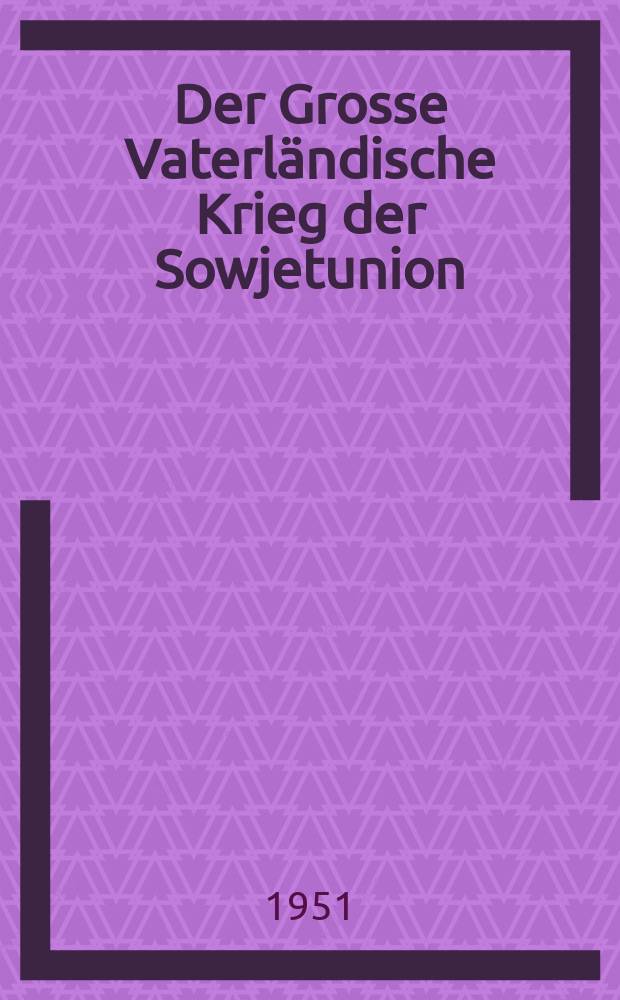 5 : Der Grosse Vaterländische Krieg der Sowjetunion