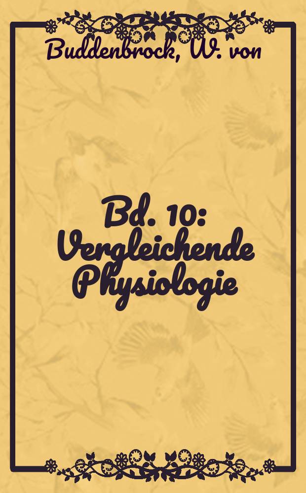 Bd. 10 : Vergleichende Physiologie