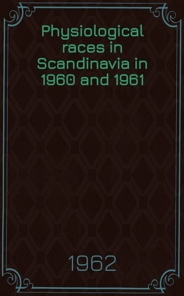 1 : Physiological races in Scandinavia in 1960 and 1961