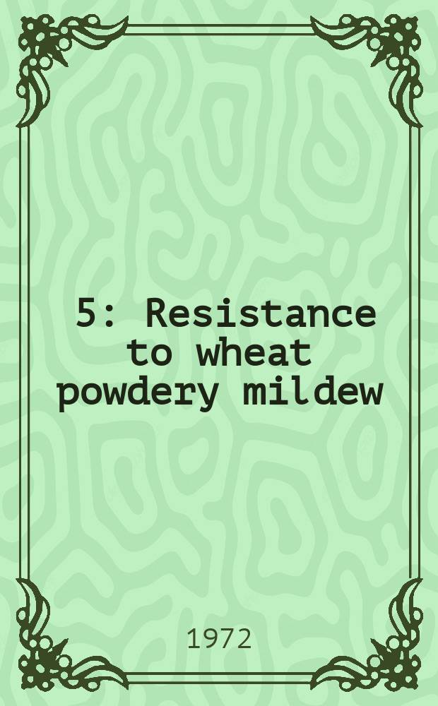 [5] : Resistance to wheat powdery mildew