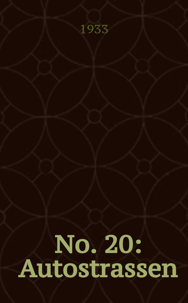 No. 20 : Autostrassen