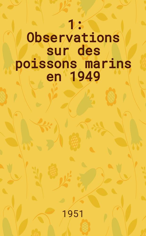 18 [1] : Observations sur des poissons marins en 1949