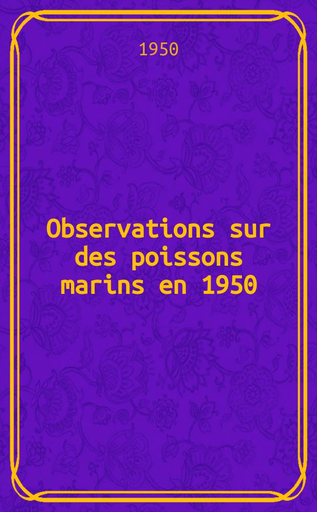 20 : Observations sur des poissons marins en 1950