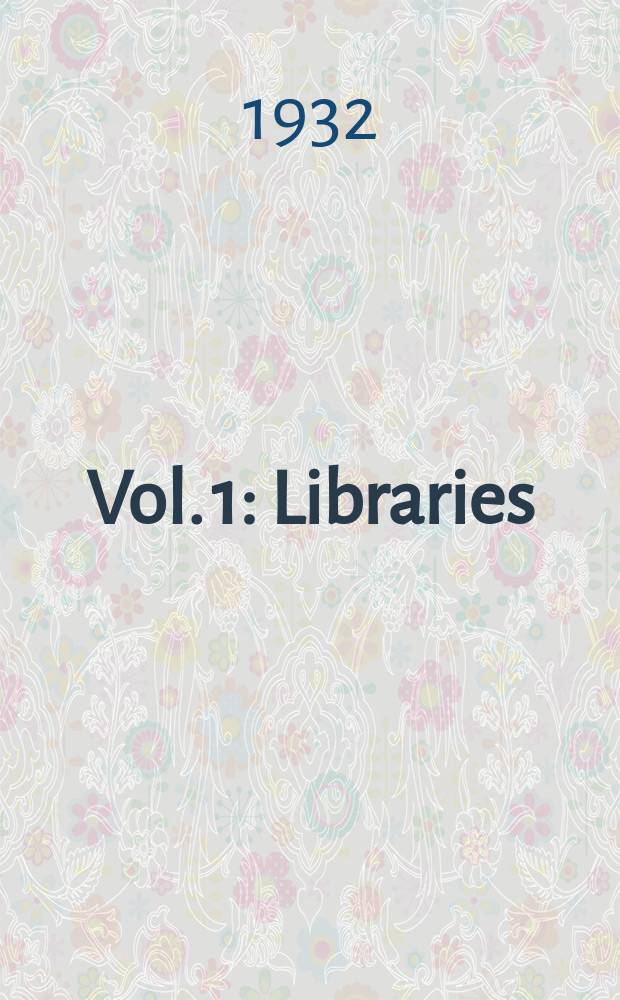 Vol. 1 : Libraries