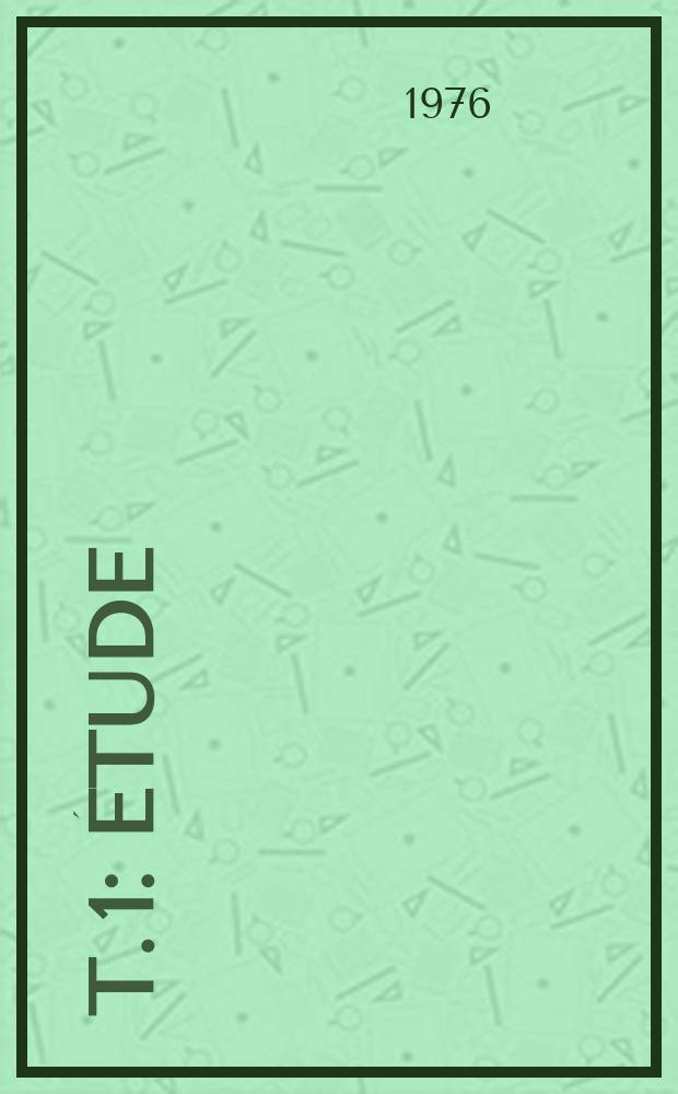 T. 1 : [Étude]