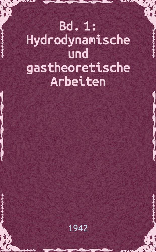 Bd. 1 : Hydrodynamische und gastheoretische Arbeiten