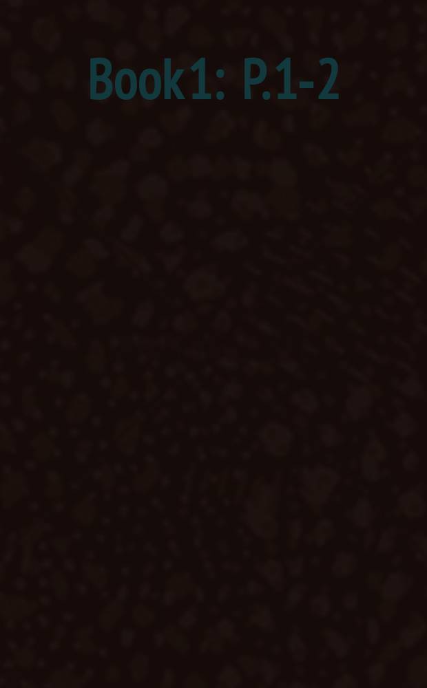 Book 1 : P. 1-2