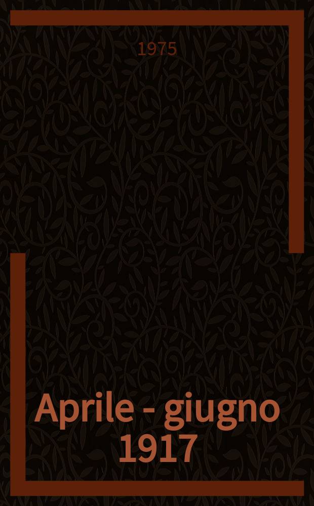 24 : Aprile - giugno 1917