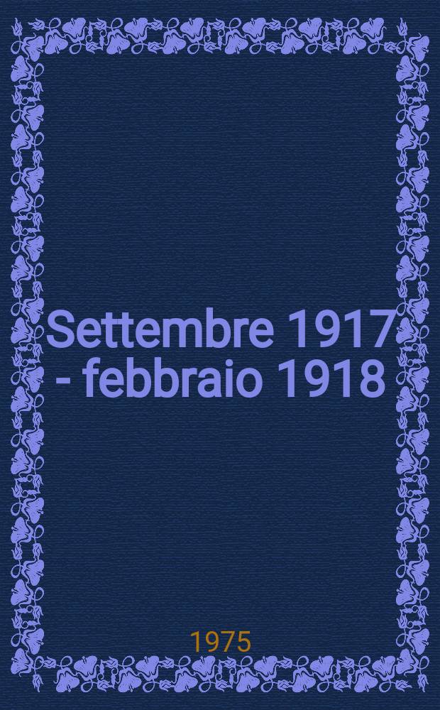 26 : Settembre 1917 - febbraio 1918