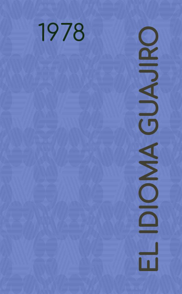 19 : El idioma guajiro
