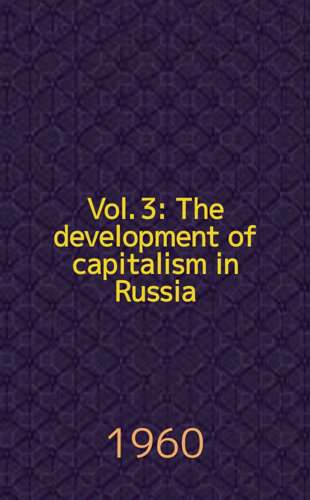 Vol. 3 : The development of capitalism in Russia