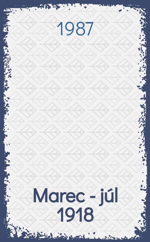 36 : Marec - júl 1918