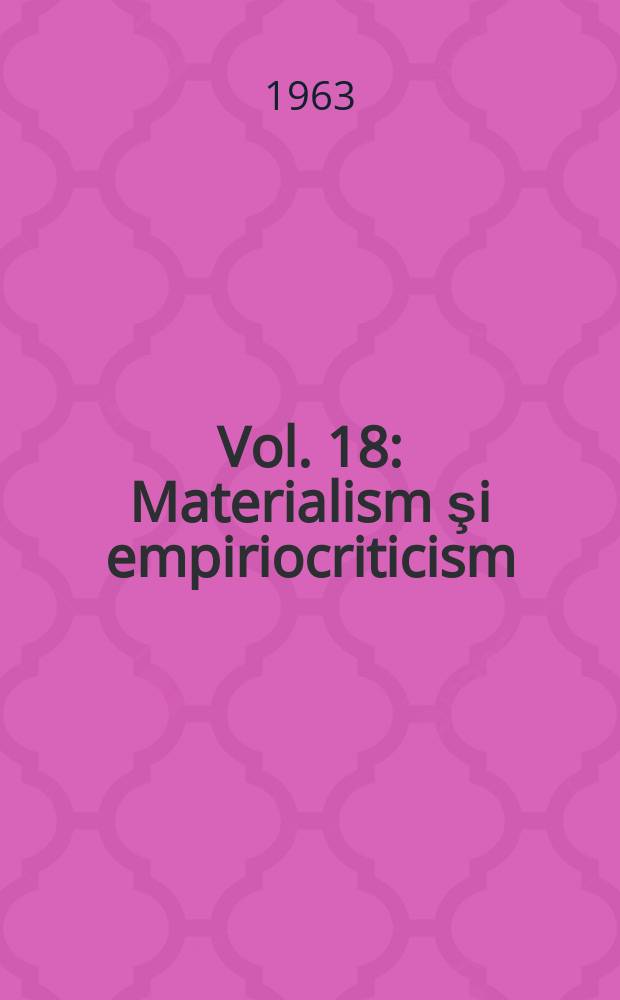 Vol. 18 : Materialism şi empiriocriticism