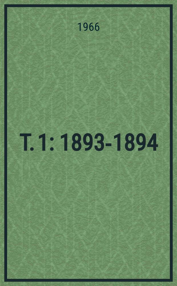 T. 1 : 1893-1894