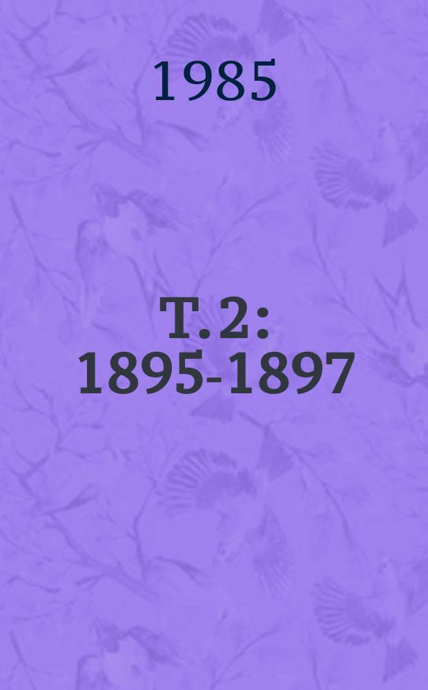 T. 2 : 1895-1897