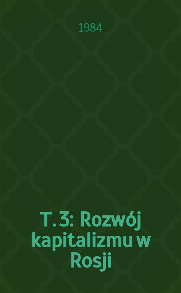 Т. 3 : Rozwój kapitalizmu w Rosji