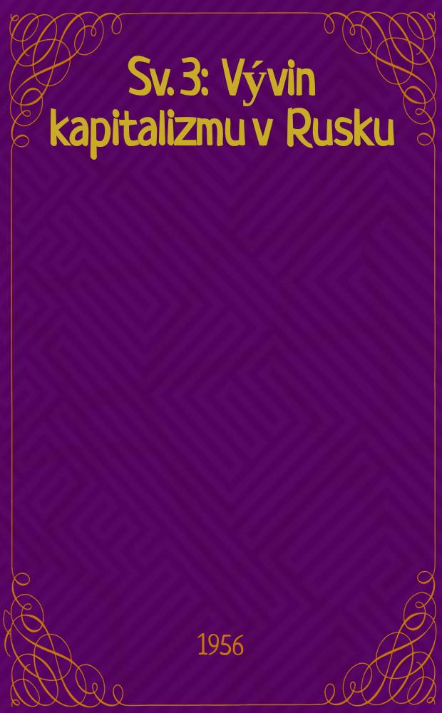 Sv. 3 : Vývin kapitalizmu v Rusku