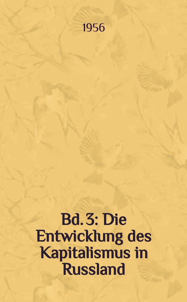Bd. 3 : Die Entwicklung des Kapitalismus in Russland