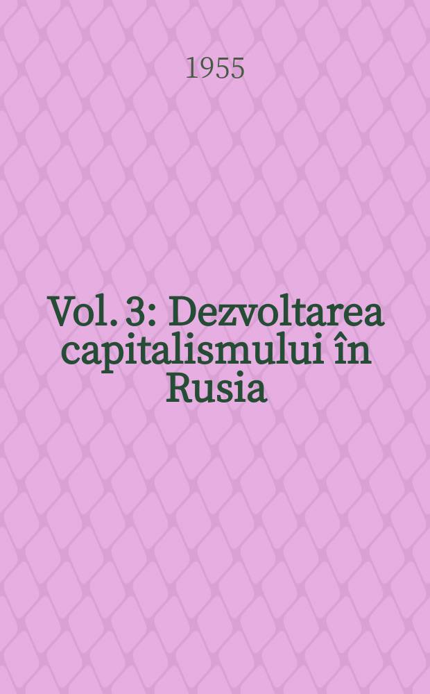 Vol. 3 : Dezvoltarea capitalismului în Rusia
