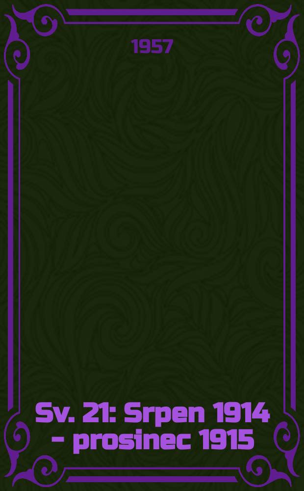 Sv. 21 : Srpen 1914 - prosinec 1915