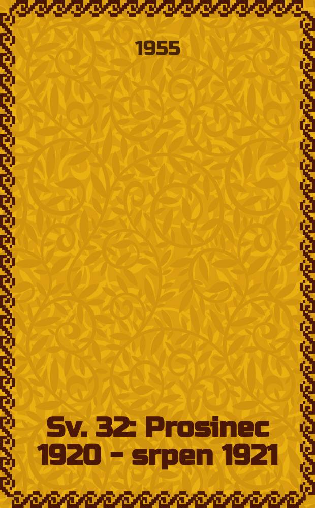 Sv. 32 : Prosinec 1920 - srpen 1921