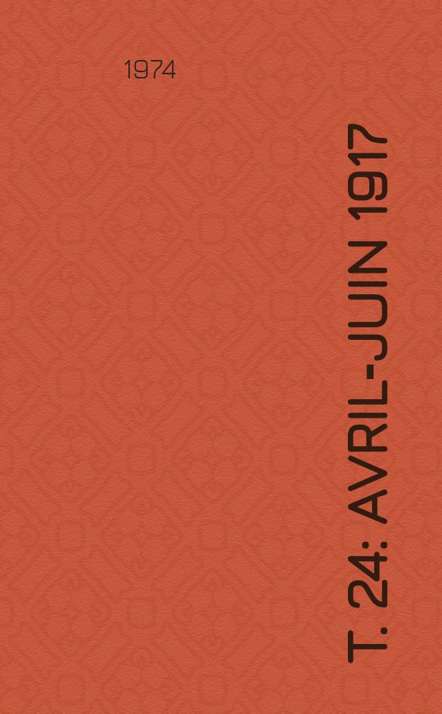T. 24 : Avril-juin 1917