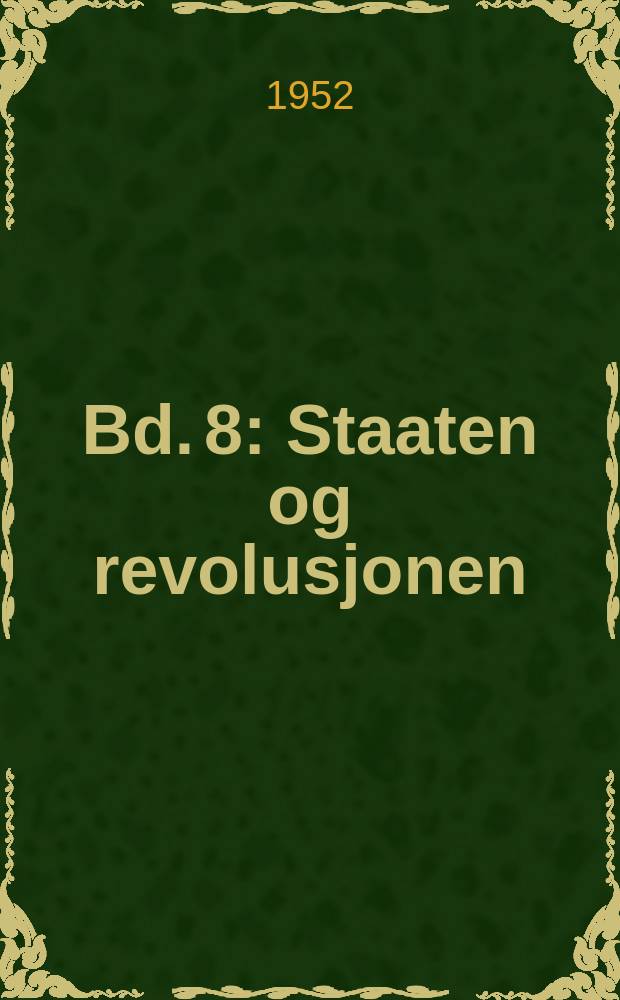 Bd. 8 : Staaten og revolusjonen
