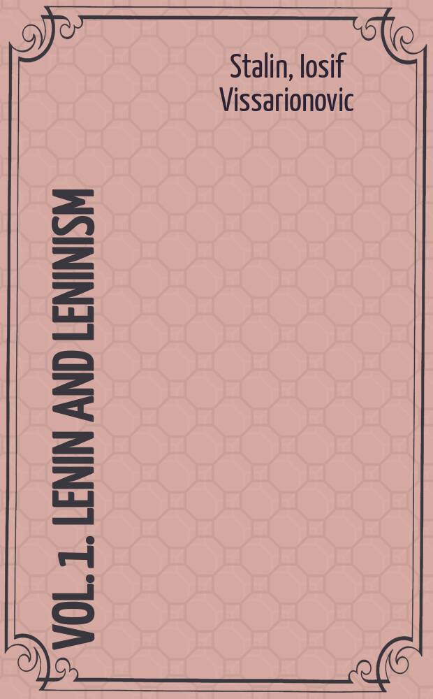 Vol. 1. Lenin and leninism