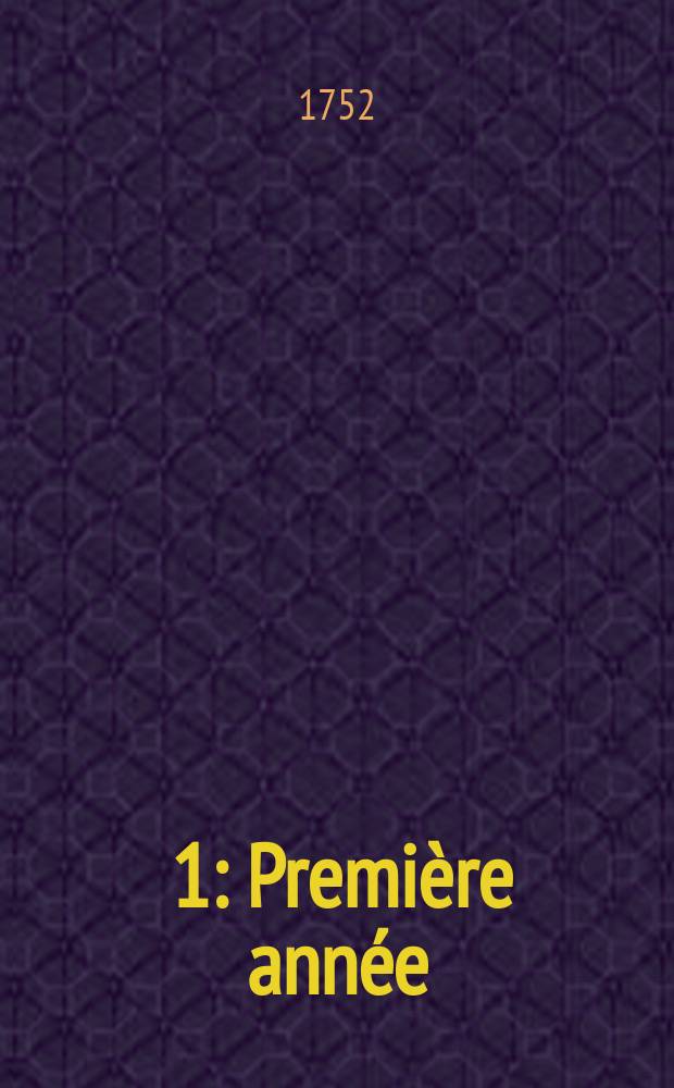 [1] : Premi&egrave;re ann&eacute;e