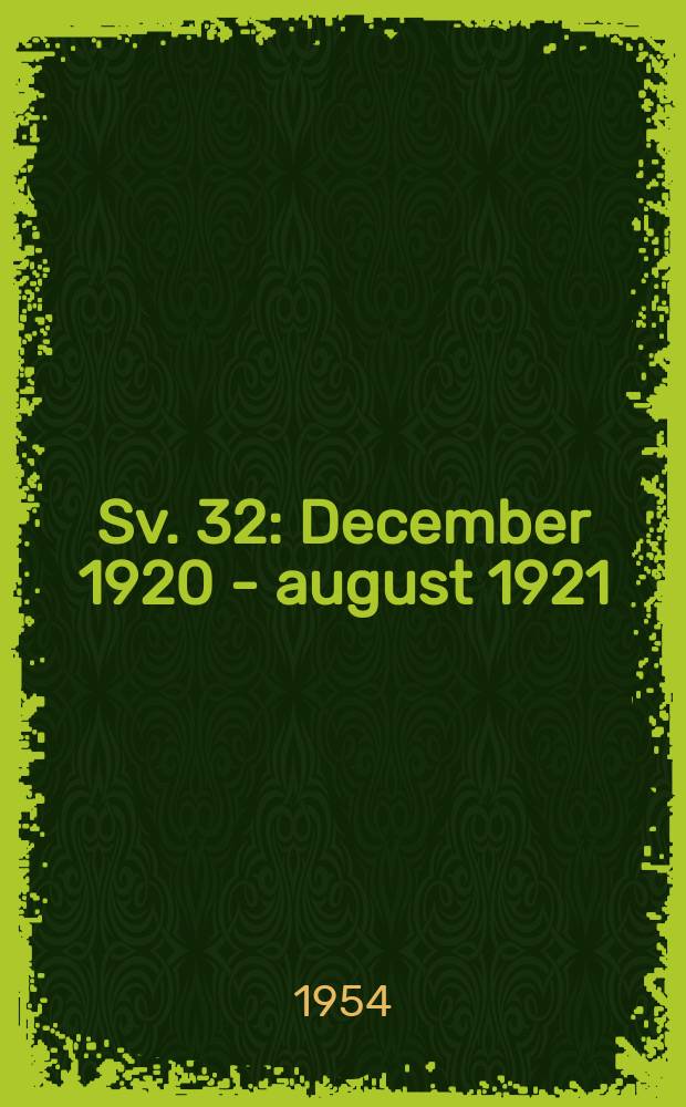 Sv. 32 : December 1920 - august 1921