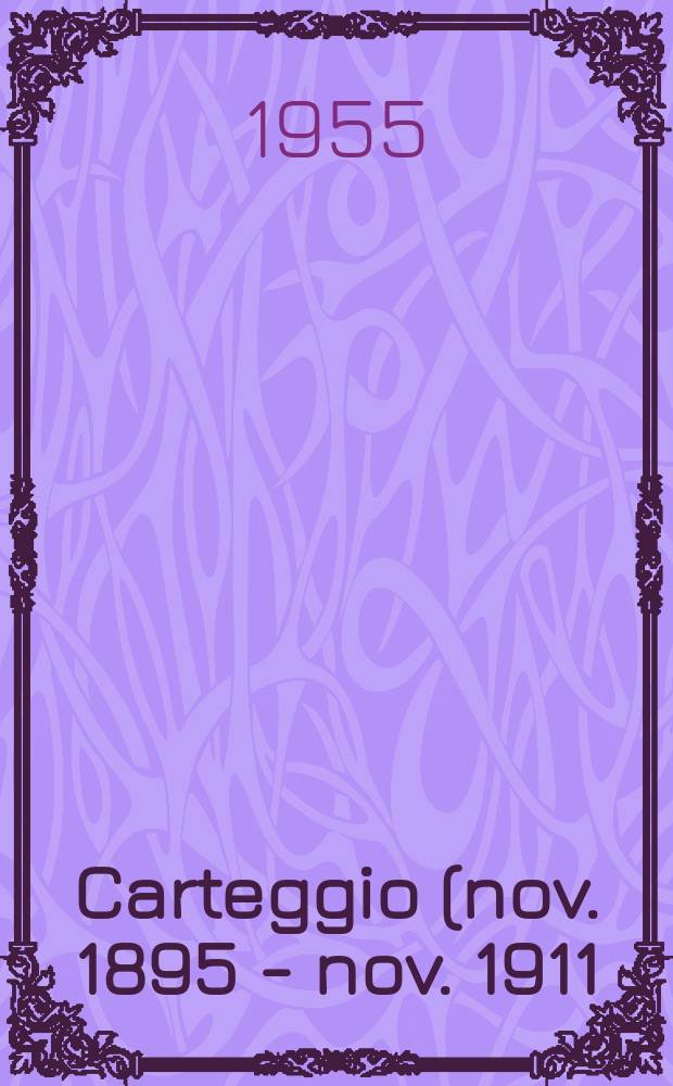 34 : Carteggio (nov. 1895 - nov. 1911)