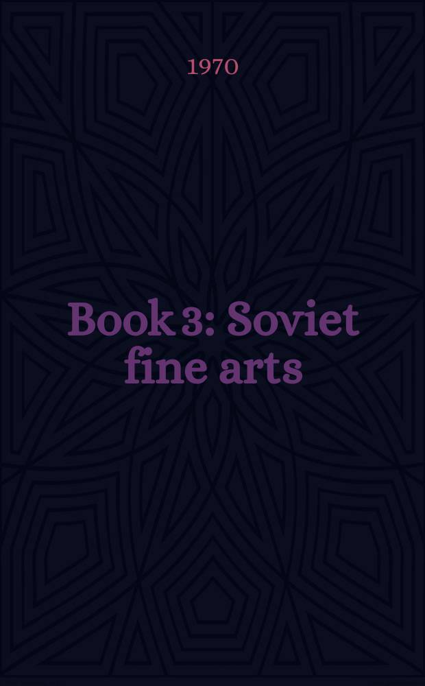[Book 3] : Soviet fine arts