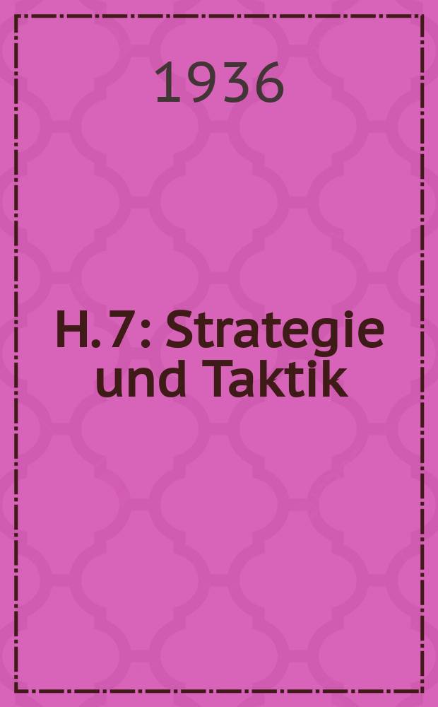 H. 7 : Strategie und Taktik