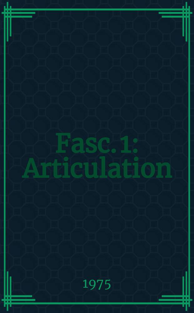 Fasc. 1 : Articulation