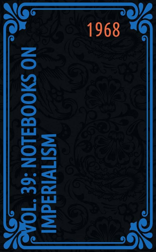 Vol. 39 : Notebooks on imperialism