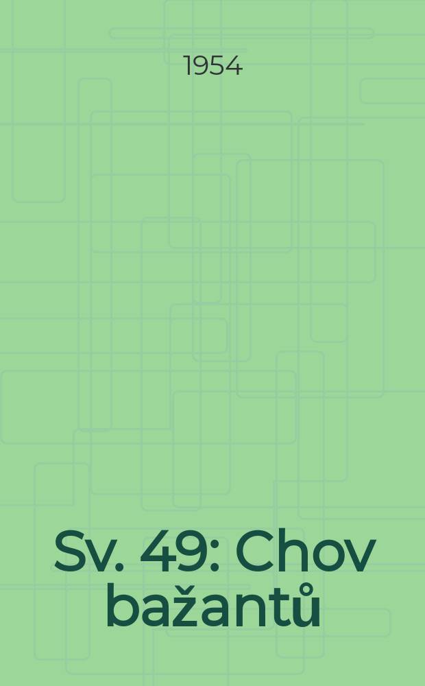 Sv. 49 : Chov bažantů
