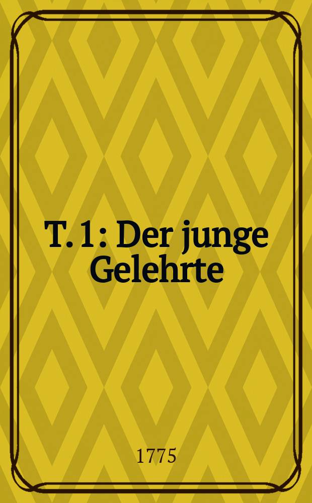 T. 1 : Der junge Gelehrte ; Die Juden ; Der Misogyn
