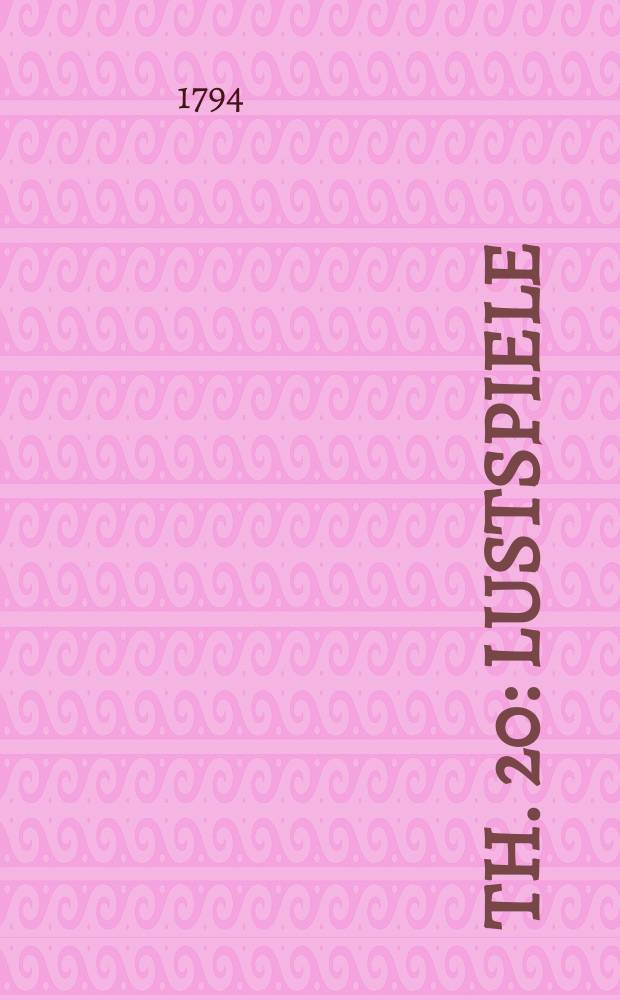 Th. 20 : Lustspiele